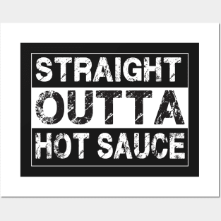 Straight Outta Hot Sauce – Funny Humor Posters and Art